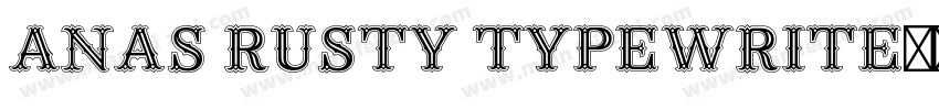 anas rusty typewrite字体转换